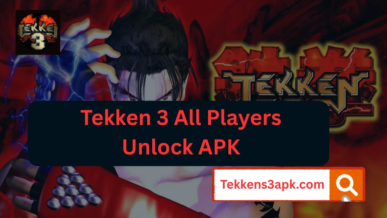 Tekken 3 All Players Unlock APK