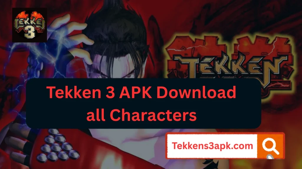 Tekken 3 APK Download all Characters