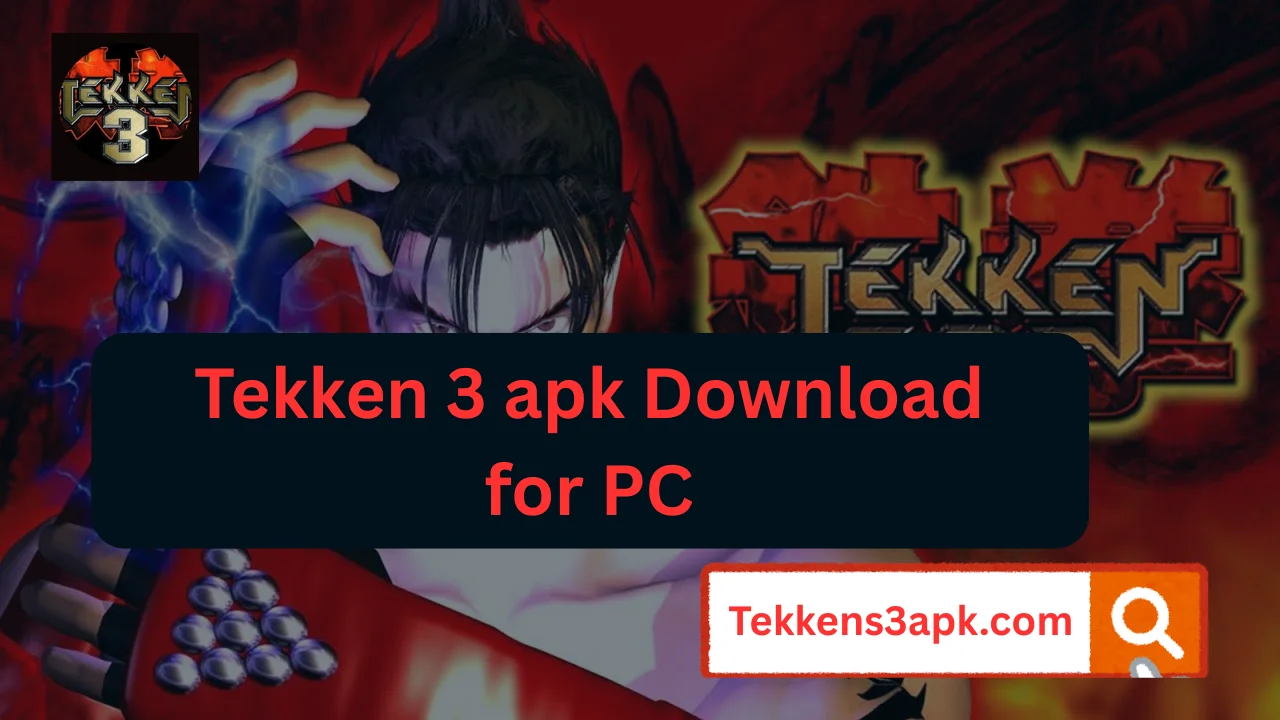 Tekken 3 apk Download for PC