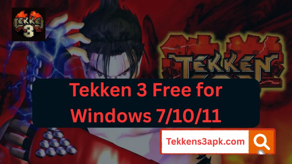Tekken 3 Free for Windows 7/10/11