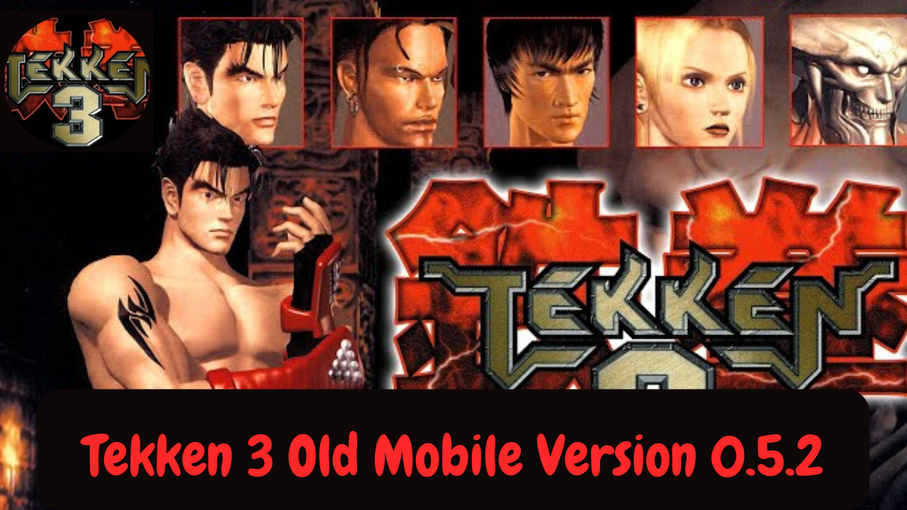 Tekken 3 Old Mobile Version 0.5.2